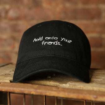 Hold Onto Your Friends Hat